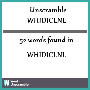 52 words unscrambled from whidiclnl