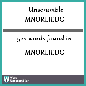 522 words unscrambled from mnorliedg