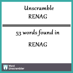 53 words unscrambled from renag