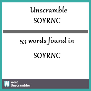 53 words unscrambled from soyrnc