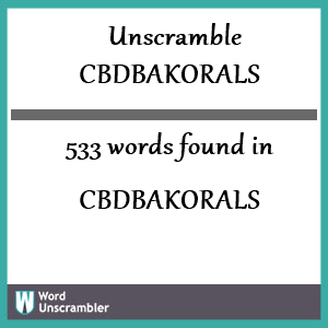 533 words unscrambled from cbdbakorals