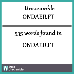 535 words unscrambled from ondaeilft