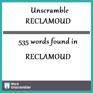 535 words unscrambled from reclamoud