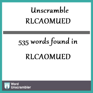 535 words unscrambled from rlcaomued