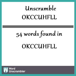 54 words unscrambled from okccuhfll