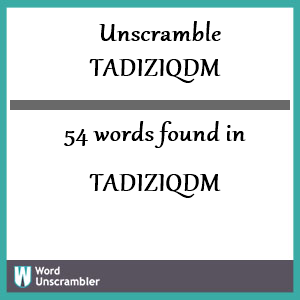54 words unscrambled from tadiziqdm