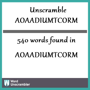 540 words unscrambled from aoaadiumtcorm