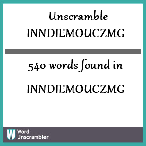 540 words unscrambled from inndiemouczmg