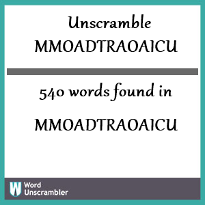 540 words unscrambled from mmoadtraoaicu