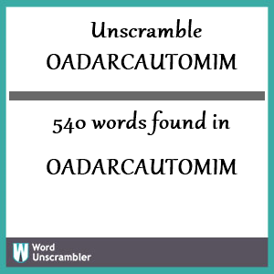 540 words unscrambled from oadarcautomim
