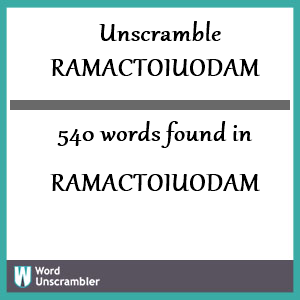 540 words unscrambled from ramactoiuodam