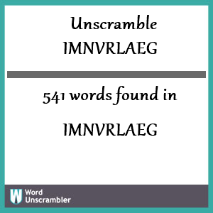 541 words unscrambled from imnvrlaeg