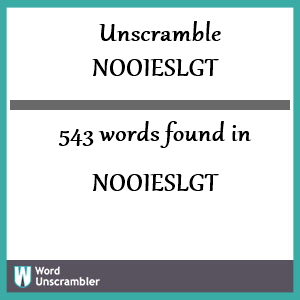 543 words unscrambled from nooieslgt