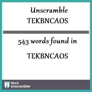 543 words unscrambled from tekbncaos