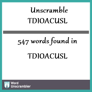 547 words unscrambled from tdioacusl