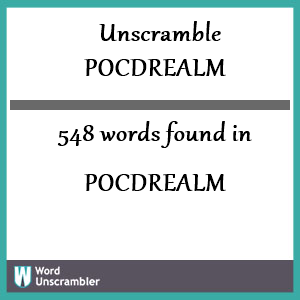 548 words unscrambled from pocdrealm