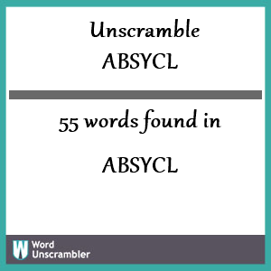 55 words unscrambled from absycl