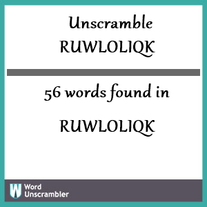 56 words unscrambled from ruwloliqk