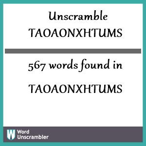 567 words unscrambled from taoaonxhtums