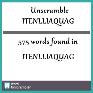575 words unscrambled from itenlliaquag