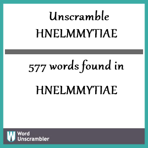 577 words unscrambled from hnelmmytiae
