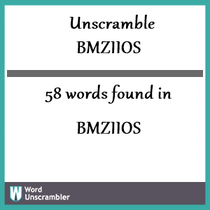 58 words unscrambled from bmziios