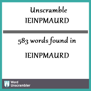 583 words unscrambled from ieinpmaurd