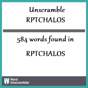 584 words unscrambled from rptchalos