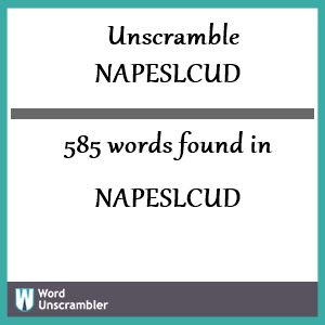 585 words unscrambled from napeslcud