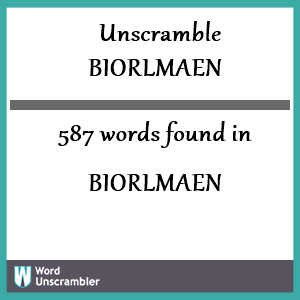 587 words unscrambled from biorlmaen