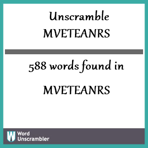 588 words unscrambled from mveteanrs