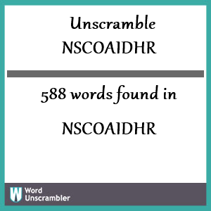 588 words unscrambled from nscoaidhr