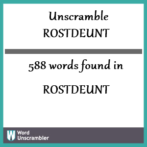 588 words unscrambled from rostdeunt