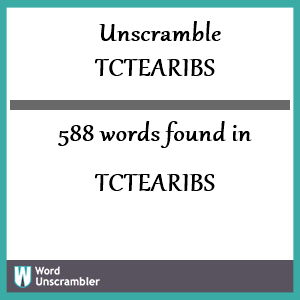 588 words unscrambled from tctearibs