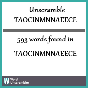 593 words unscrambled from taocinmnnaeece