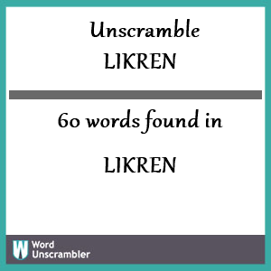 60 words unscrambled from likren