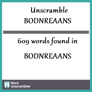 609 words unscrambled from bodnreaans