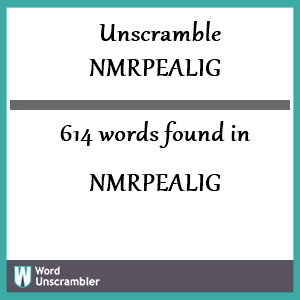 614 words unscrambled from nmrpealig
