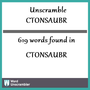 619 words unscrambled from ctonsaubr