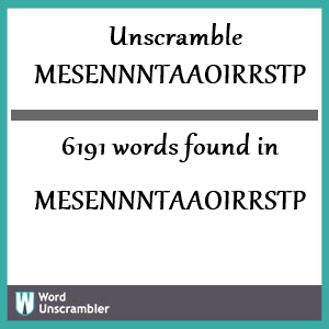 6191 words unscrambled from mesennntaaoirrstp