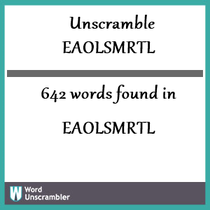 642 words unscrambled from eaolsmrtl