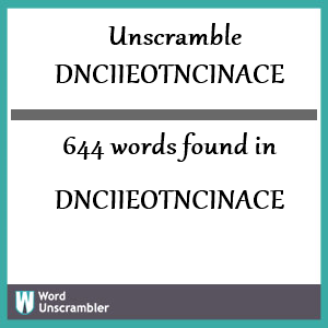 644 words unscrambled from dnciieotncinace