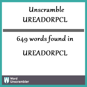 649 words unscrambled from ureadorpcl
