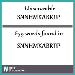 659 words unscrambled from snnhmkabriip