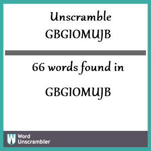 66 words unscrambled from gbgiomujb