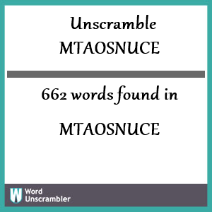 662 words unscrambled from mtaosnuce