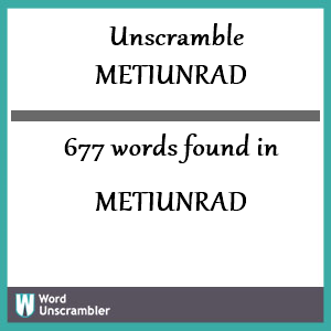 677 words unscrambled from metiunrad