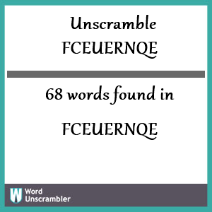 68 words unscrambled from fceuernqe