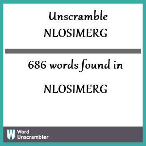 686 words unscrambled from nlosimerg