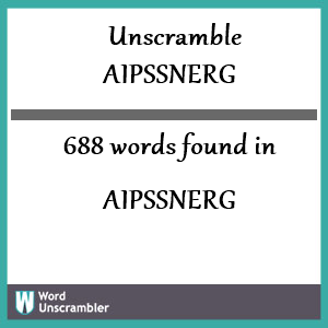 688 words unscrambled from aipssnerg